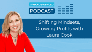 Shifting Mindsets, Growing Profits with Laura Cook-E52